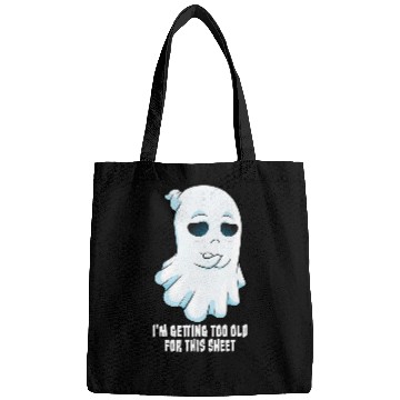 Discover Sad ghosts Halloween Costume Getting Too Old For This Sheet Bags