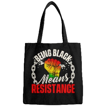 Discover Being Black Means Resistance MLK Day Black History Bags