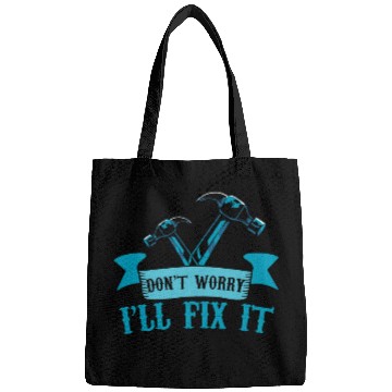 Discover Woodworking Dont Worry Ill Fix It Carpenter Builder Handyman Carpenter Bags