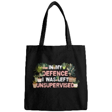 Discover Gardening Potted Plant In My Defence I Was Left Unsupervised 2 Bags