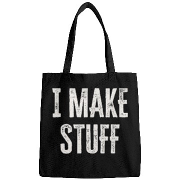Discover Woodworking Funny Woodworking Quote I Make Stuff Carpenter Bags