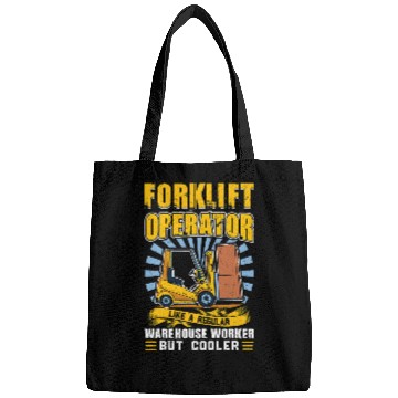 Discover Forklift Operator Cooler Like A Regular Warehouse Worker Bags