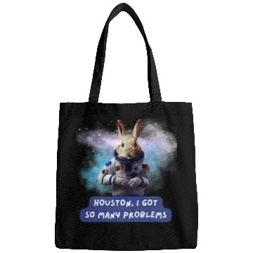 Discover Rabbits HOUSTON I GOT SO MANY PROBLEMS FUNNY RABBIT SPACE Bags