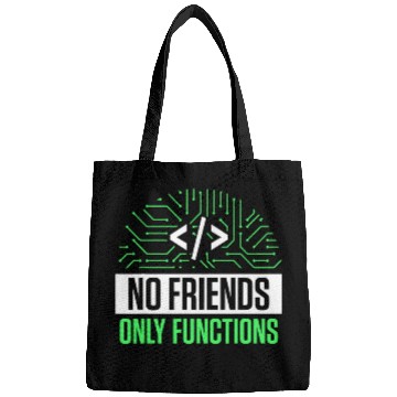 Discover No Friends Only Functions Programmer Code Coder Coding 1 Bags