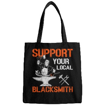 Discover Support Your Local Blacksmith Farrier Forger Ironworker Bags