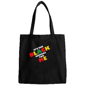Discover Black History Its The Black History For Me Melanin Bags