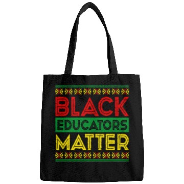 Discover Black Educators Matter Black History Teacher Juneteenth Bags