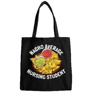 Discover Funny Nacho Average Nursing Student 1 Bags