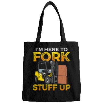 Discover Funny Certified Forklift Operator Im Here To Fork Stuff Up Bags