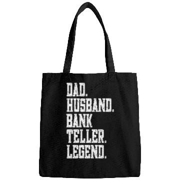 Discover funny Dad Husband Bank teller Legend Bags