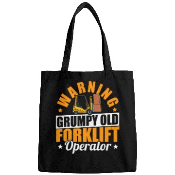 Discover Cool Forklift Driver Warning Grumpy Old Forklift Operator Bags