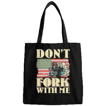 Discover Dont Fork With Me Funny Forklift Operator Forklift Driver 13 Bags