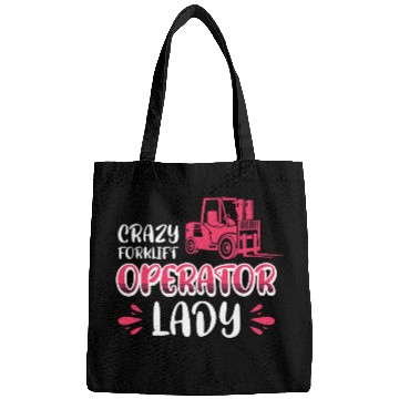 Discover crazys Forklift Operator Lady Bags
