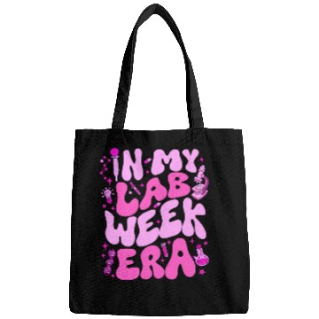 Discover in my lab week era laboratory scientist medicals lab tech Bags