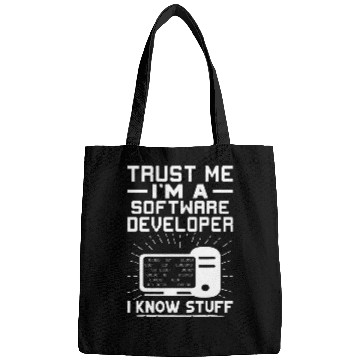 Discover Trust Me Im A Software Developer I Know Stuff Bags