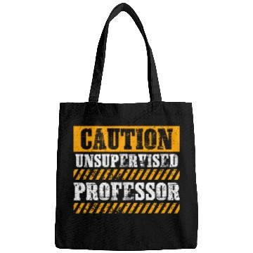 Discover Funny Working Job Proud Caution Unsupervised Professor Bags