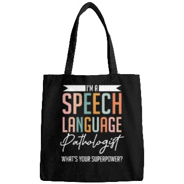 Discover Funny Im A Speech Language Pathologist Speech Therapist Bags