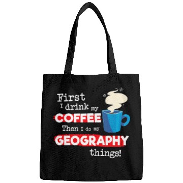 Discover Funny Geography Teacher Saying But First Coffee Phrase Bags