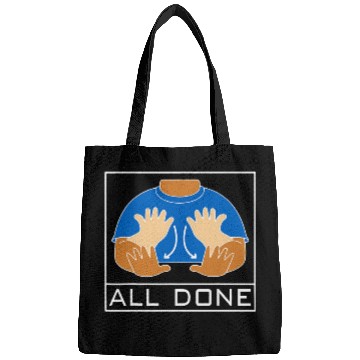 Discover All Done Sign Language Speech Pathology Speech Pathologist 1 Bags