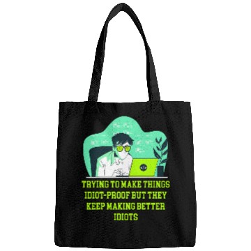Discover Trying to Make Things Idiot Proof Computer Programming 1 Bags