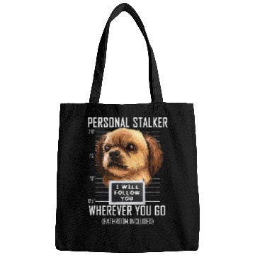 Discover Personal Stalker Dog Tibetan Spaniel I Will Follow You 95 Bags