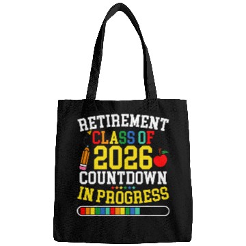 Discover Funny Retirement Class Of 2026 Countdown In Progress Teacher Bags