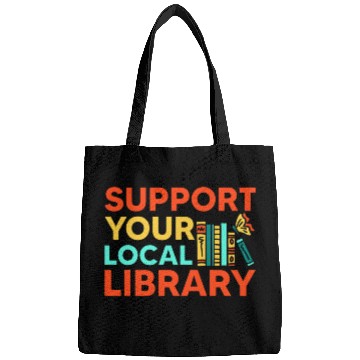 Discover Funny Book Readers Lovers Reading Support Your Local Library 21 Bags