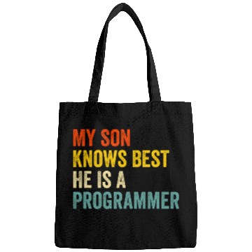 Discover My Son Knows He Is A Programmer Bags