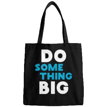 Discover Do Something Big Bags