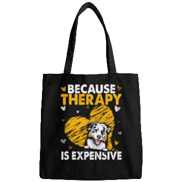 Discover Because Therapy Is Expensive Australian Shepherd Gift Bags