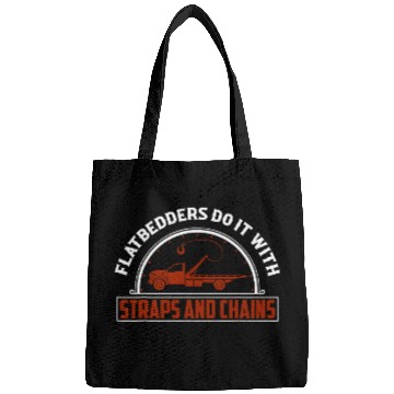Discover Flatbedders Do It With Straps And Chains Tow Truck Driver Bags