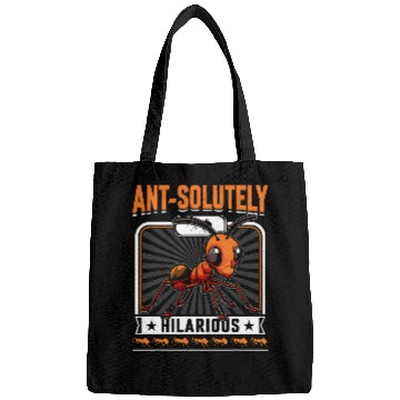 Discover Antsolutely Hilarious Ants Funny Saying Bags