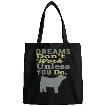 Discover Cow Lover Dreams Dont Work Unless You Do Livestock Show Heifer Cow Bags