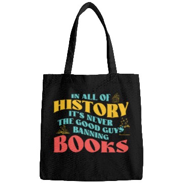 Discover In All History Its Never Good Guys Banning Books Reading Bags
