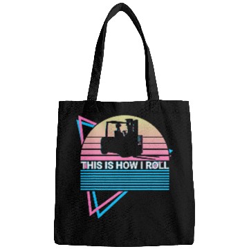 Discover Funny Forklift Operator Retro This Is How I Roll Bags
