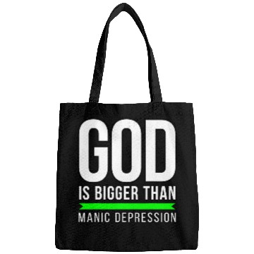 Discover God is bigger than Manic Depression Bags