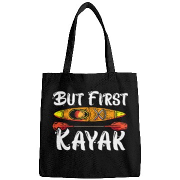 Discover But First Kayak Kayaking Paddler Kayaker Boating Rafting Bags