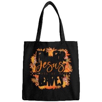 Discover Christian Fall for Jesus He Never Leaves Christian Lover 2 Christ Bags