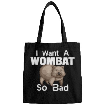 Discover Funny Wombat Tee  2Want A Wombat So Bad Bags