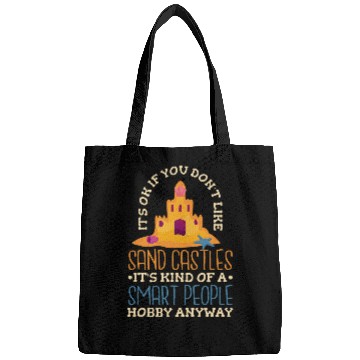 Discover ItS Ok If You DonT Like Sand Castles Sand Castle Builder Bags