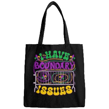 Discover I Have Boundary Issues Mardi Gras New Orleans Funny Bags