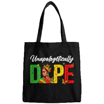 Discover Black Women Unapologetically Dope Juneteenth Black History 2 Bags