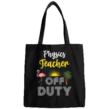 Discover Funny Physics Teacher Off Duty Vacation 21 Bags