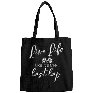 Discover Car Racing Quotes Live Life Like Its The Last Lap Bags