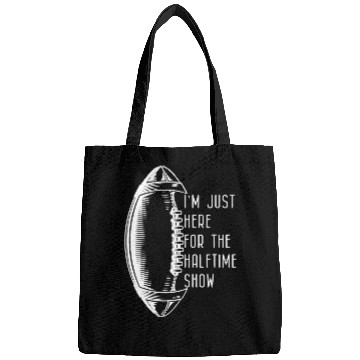 Discover Sport American Football Gift Im just here for the halftime show Bags