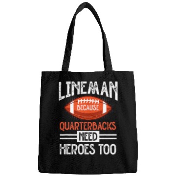 Discover Lineman Because Quarterbacks Need Heroes Too 7 Bags