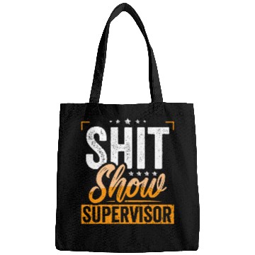 Discover Shit Show Supervisor Mom Boss Manager Teacher Funny Bags