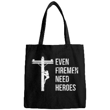 Discover Even Firemen Need Heroes Lineworker Powerline Technician Bags