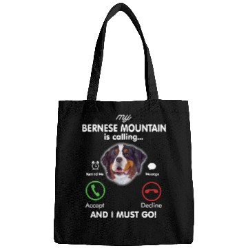 Discover Bernese Mountain Pet Dog My Bernese Mountain is Calling Funny Gift Bernese Mountain Bags