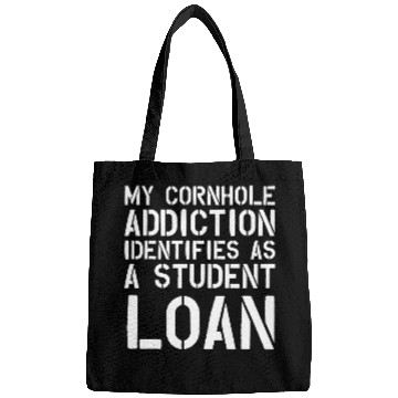 Discover My cornhole addiction identifies as a student loan funny Bags